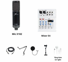 Bộ Mixer E4 và mic X102