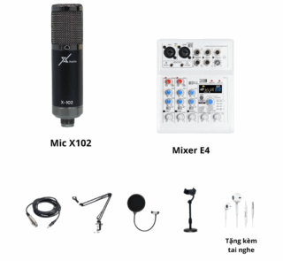 Bộ Mixer E4 và mic X102