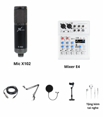Bộ Mixer E4 và mic X102