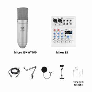 Mixer E4 và mic AT100